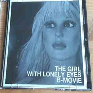 B-Movie - The Girl With Lonely Eyes flac download