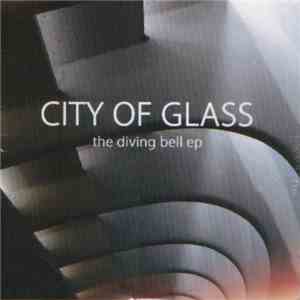 City Of Glass  - The Diving Bell EP flac download