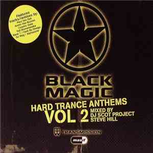DJ Scot Project / Steve Hill - Black Magic - Hard Trance Anthems Vol. 2 flac download