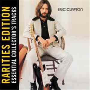 Eric Clapton - Eric Clapton Rarities Edition flac download