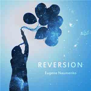 Eugene Naumenko - Reversion flac download