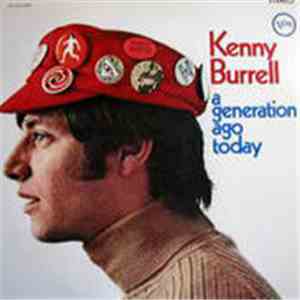 Kenny Burrell - A Generation Ago Today flac download