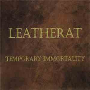 Leatherat - Temporary Immortality flac download
