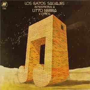 Los Gatos Salvajes - Los Gatos Salvajes Interpretan A Litto Nebbia Y Otros flac download
