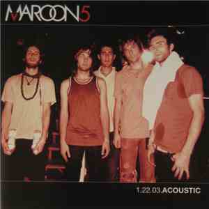 Maroon 5 - 1.22.03.Acoustic flac download