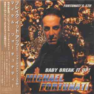 Michael Fortunati - Baby Break It Up! ~Fortunati's 5th~ flac download