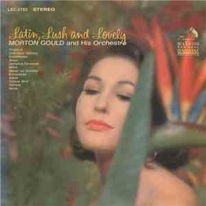 Morton Gould And His Orchestra - Latin, Lush And Lovely flac download