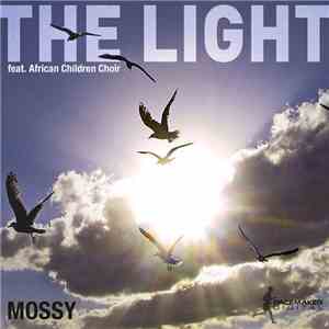 Mossy  feat. African Children Choir - The Light flac download