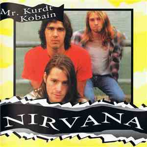 Nirvana - Mr. Kurdt Kobain flac download