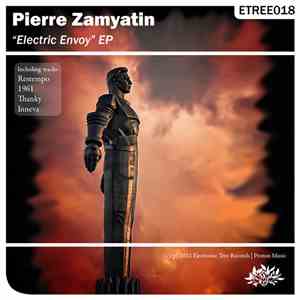 Pierre Zamyatin - Electric Envoy EP flac download