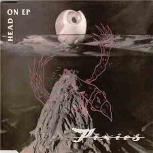 Pixies - Head On EP flac download