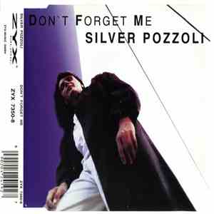 Silver Pozzoli - Don't Forget Me flac download
