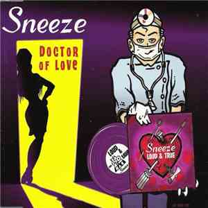 Sneeze - Doctor Of Love / Loud & True flac download