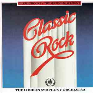 The London Symphony Orchestra - Classic Rock 2 - The Second Movement flac download