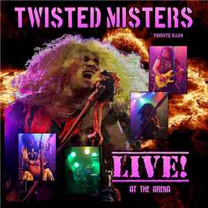 Twisted Misters tribute band - Live! At The Arena flac download