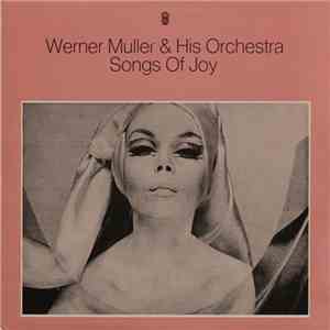 Werner Müller And His Orchestra - Songs Of Joy FLAC download