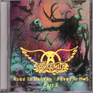 Aerosmith - Road To Heaven - Paved In Hell Part 2 flac download