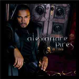 Alexandre Pires - A Un Idolo flac download