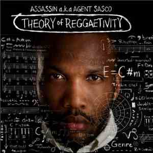 Assassin A.K.A. Agent Sasco - Theory Of Reggaetivity flac download