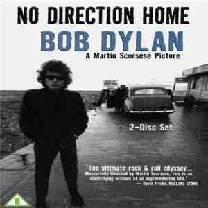 Bob Dylan, Martin Scorsese - No Direction Home: Bob Dylan (A Martin Scorsese Picture) flac download