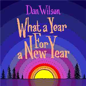 Dan Wilson - What A Year For A New Year flac download