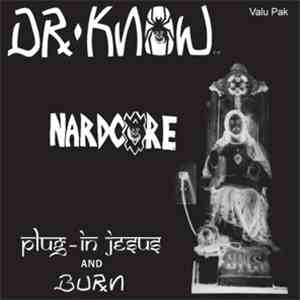 Dr. Know  - Plug-In Jesus And Burn Valu Pak flac download