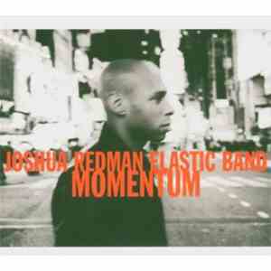 Joshua Redman Elastic Band - Momentum flac download
