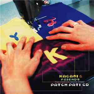 Kagami - Patch Pati CD flac download
