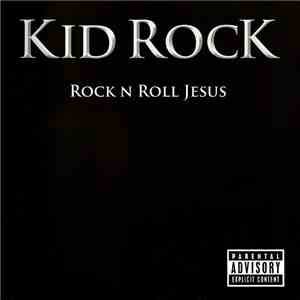 Kid Rock - Rock N Roll Jesus flac download