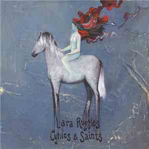 Lara Ruggles - Cynics & Saints flac download