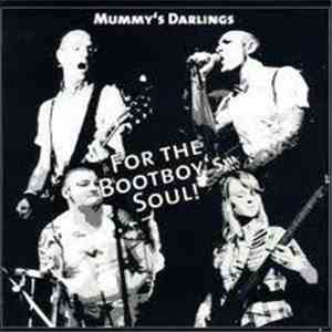 Mummy's Darlings - For The Bootboy's Soul! flac download