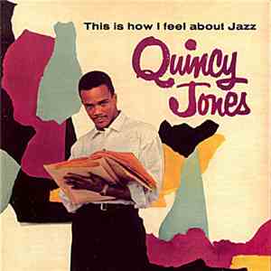 Quincy Jones - This Is How I Feel About Jazz flac download