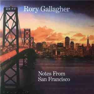 Rory Gallagher - Notes From San Francisco flac download