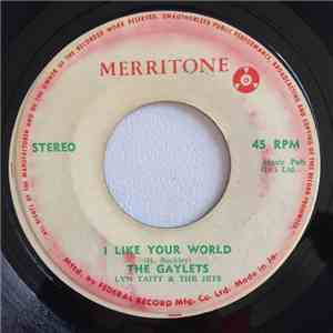The Gaylets, Lynn Taitt & The Jets - I Like Your World / That Lonely Feeling flac download