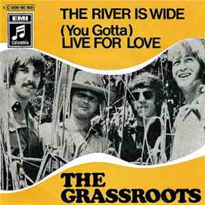 The Grassroots - The River Is Wide / (You Gotta) Live For Love flac download