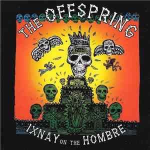 The Offspring - Ixnay On The Hombre flac download