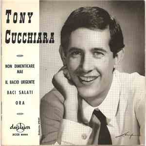 Tony Cucchiara - Non Dimenticare Mai flac download