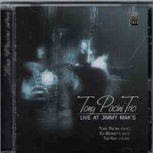 Tony Pacini Trio - Live At Jimmy Mak's flac download