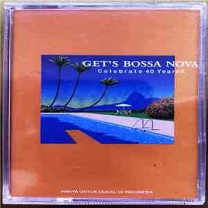 Various - Get's Bossa Nova / Celebrate 40 Years!! flac download