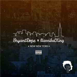 Bryant Dope x Hannibal King - New New York flac download