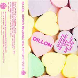 Dillon - Cupid's Revenge: The Ain't Shit Suite flac download