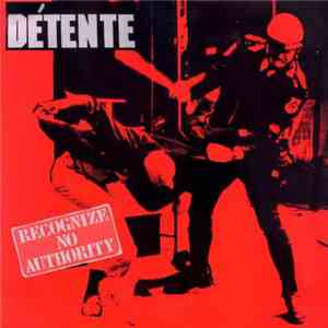 Détente - Recognize No Authority flac download