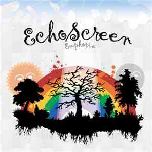 Echo Screen - Euphoria flac download