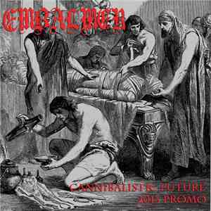 Embalmer - Cannibalistic Future 2013 Promo flac download