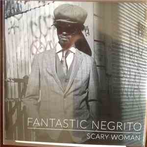 Fantastic Negrito - Scary Woman/In The Pines flac download