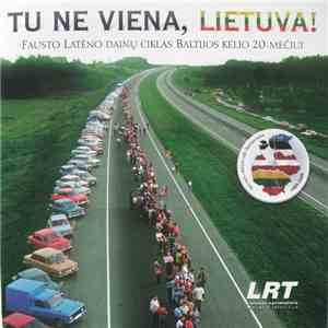 Faustas Latėnas - Tu Ne Viena, Lietuva! flac download