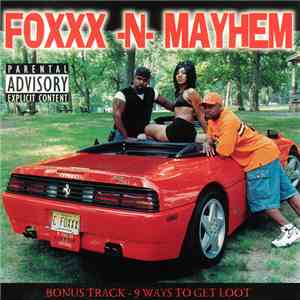 Foxxx N Mayhem - Summertime In The Hood / 9 Ways To Get Loot flac download