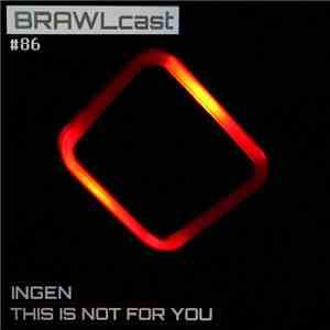 Ingen - This Is Not For You flac download