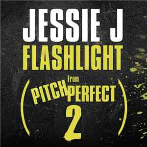 Jessie J - Flashlight (From Pitch Perfect 2) flac download