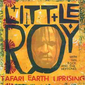 Little Roy - Tafari Earth Uprising flac download